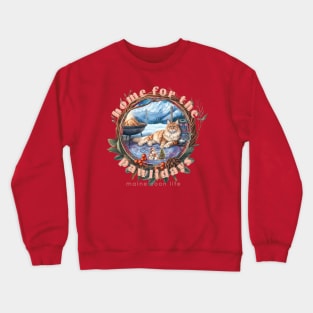 Home For The Holidays Aspen Maine Coon Life 12M Crewneck Sweatshirt